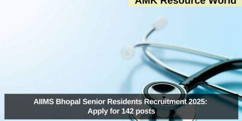 AIIMS Bhopal Senior Residents Recruitment 2025: Apply for 142 posts