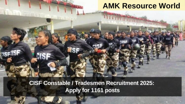 CISF Constable / Tradesmen Recruitment 2025: Apply for 1161 posts