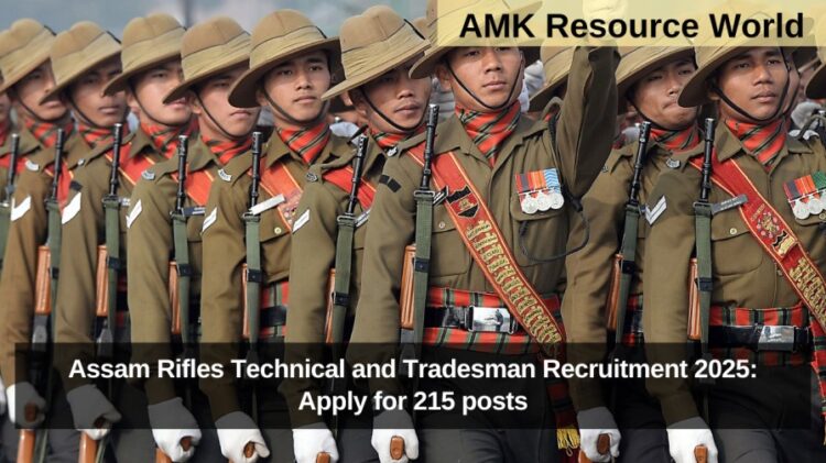 Assam Rifles Technical and Tradesman Recruitment 2025: Apply for 215 posts