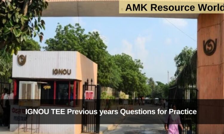 IGNOU TEE Previous years Questions for Practice