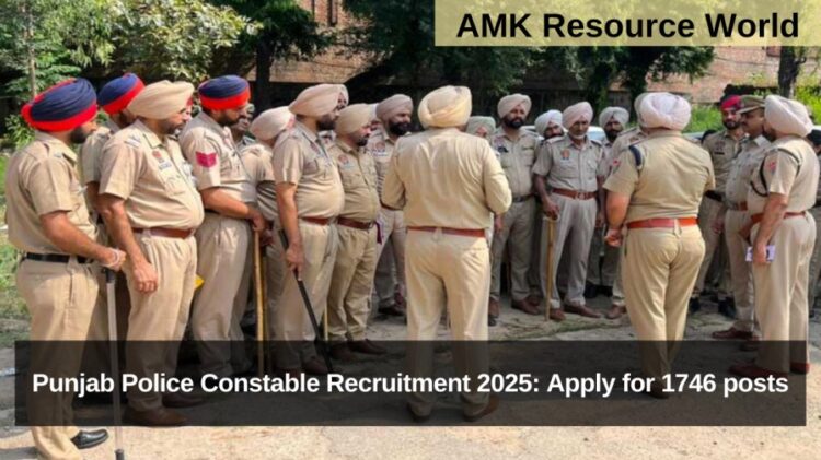 Punjab Police Constable Recruitment 2025: Apply for 1746 posts