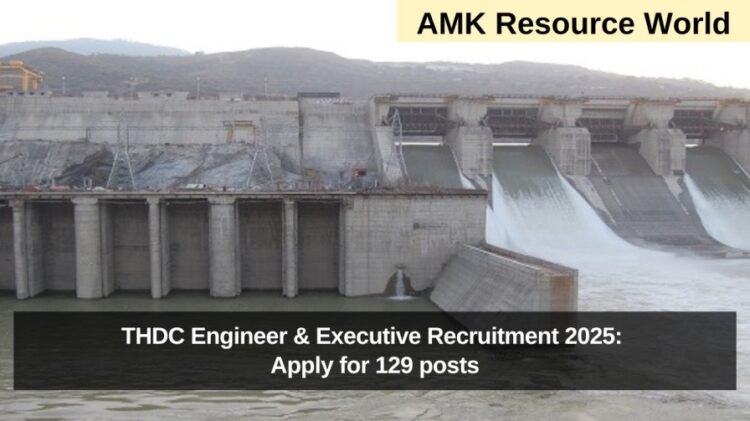 THDC Engineer & Executive Recruitment 2025: Apply for 129 posts