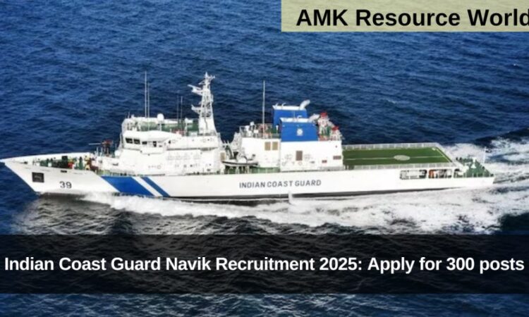 Indian Coast Guard Navik Recruitment 2025: Apply for 300 posts