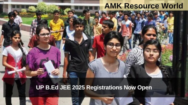 UP B.Ed JEE 2025 Registrations Now Open