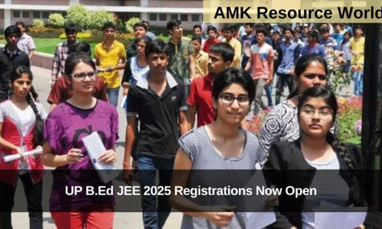 UP B.Ed JEE 2025 Registrations Now Open