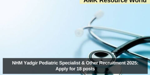 NHM Yadgir Pediatric Specialist & Other Recruitment 2025: Apply for 18 posts