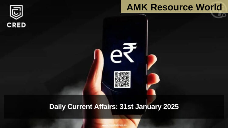 Daily Current Affairs: 31st January 2025