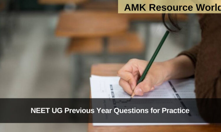 NEET UG Previous Year Questions for Practice