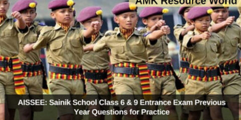 AISSEE: Sainik School Class 6 & 9 Entrance Exam Previous Year Questions for Practice