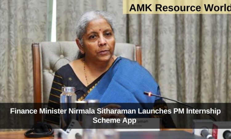 Finance Minister Nirmala Sitharaman Launches PM Internship Scheme App 