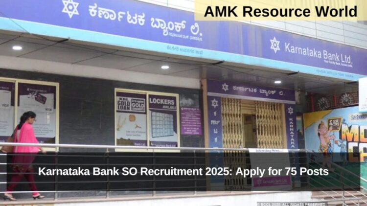 Karnataka Bank SO Recruitment 2025: Apply for 75 Posts