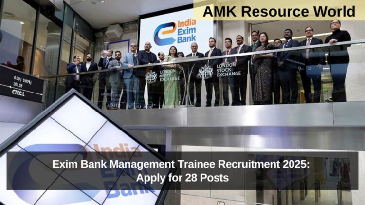 Exim Bank Management Trainee Recruitment 2025: Apply for 28 Posts