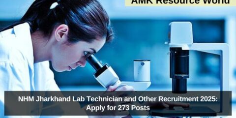 NHM Jharkhand Lab Technician and Other Recruitment 2025: Apply for 273 Posts