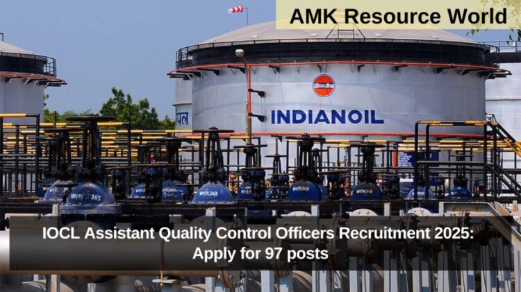 IOCL Assistant Quality Control Officers Recruitment 2025: Apply for 97 posts