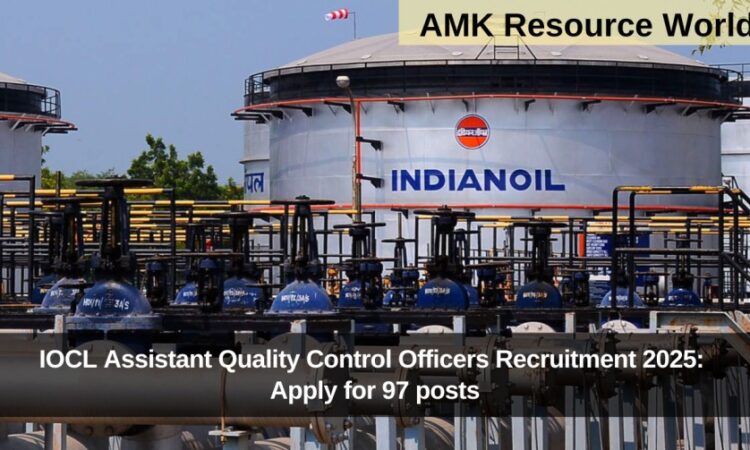 IOCL Assistant Quality Control Officers Recruitment 2025: Apply for 97 posts