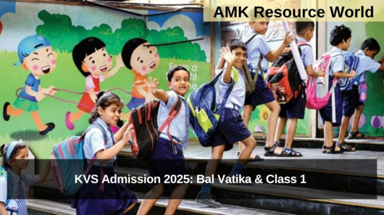 KVS Admission 2025: Bal Vatika & Class 1 Registrations Now Open