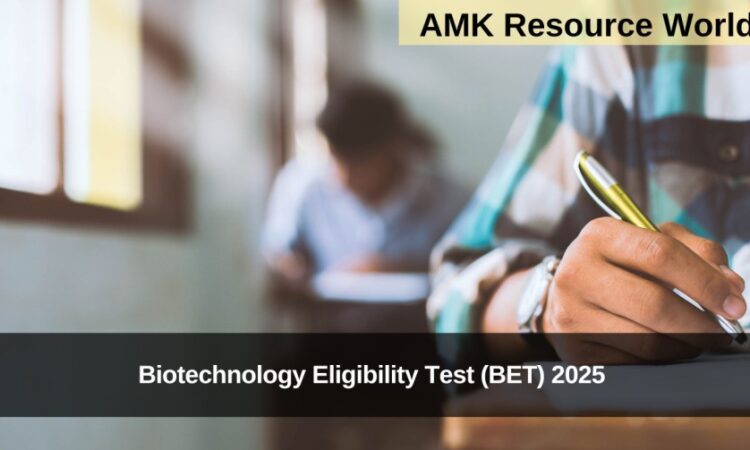Biotechnology Eligibility Test (BET) 2025 Registrations Now Open