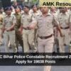 CSBC Bihar Police Constable Recruitment 2025: Apply for 19838 Posts