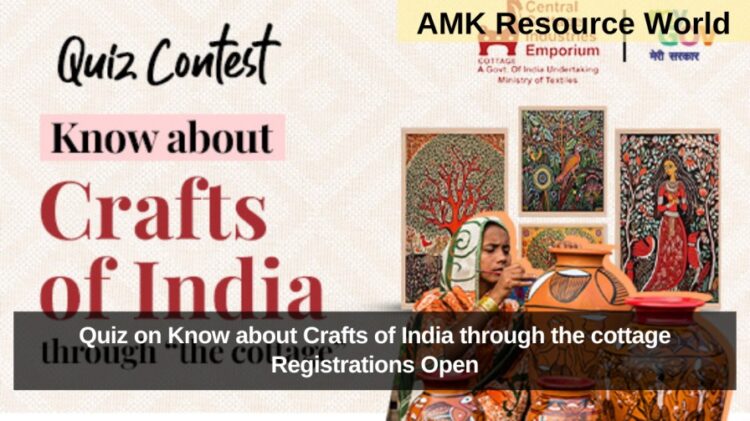 MyGov: Quiz on Know about Crafts of India through the cottage Registrations Open