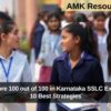 How to Score 100 out of 100 in Karnataka SSLC Exams 2025: 10 Best Strategies