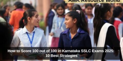 How to Score 100 out of 100 in Karnataka SSLC Exams 2025: 10 Best Strategies