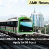 Namma Metro BMRCL Train Operator Recruitment 2025: Apply for 50 Posts