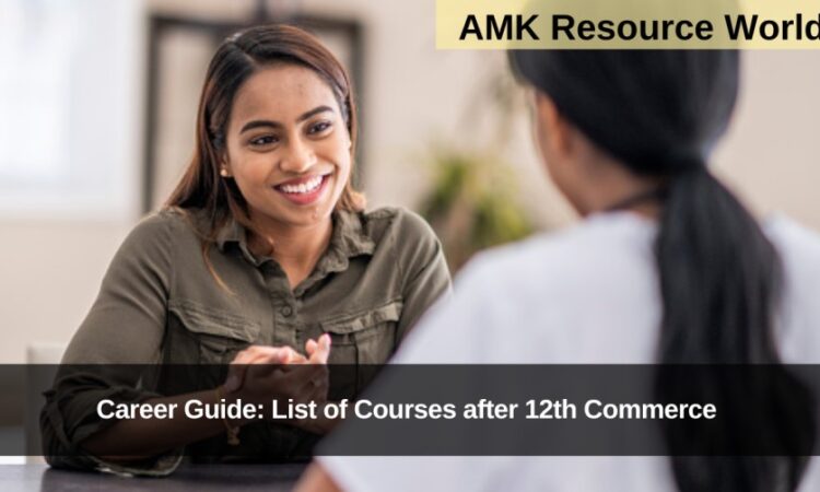 Career Guide: List of Courses after 12th Commerce 