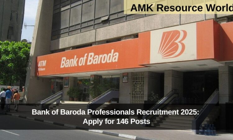 Bank of Baroda Professionals Recruitment 2025: Apply for 146 Posts