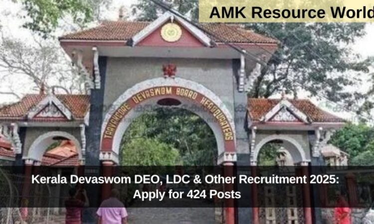 Kerala Devaswom DEO, LDC & Other Recruitment 2025: Apply for 424 Posts