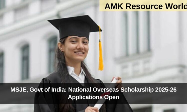 MSJE, Govt of India: National Overseas Scholarship 2025-26 Applications Open