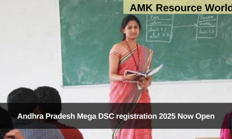 Andhra Pradesh Mega DSC registration 2025 Now Open