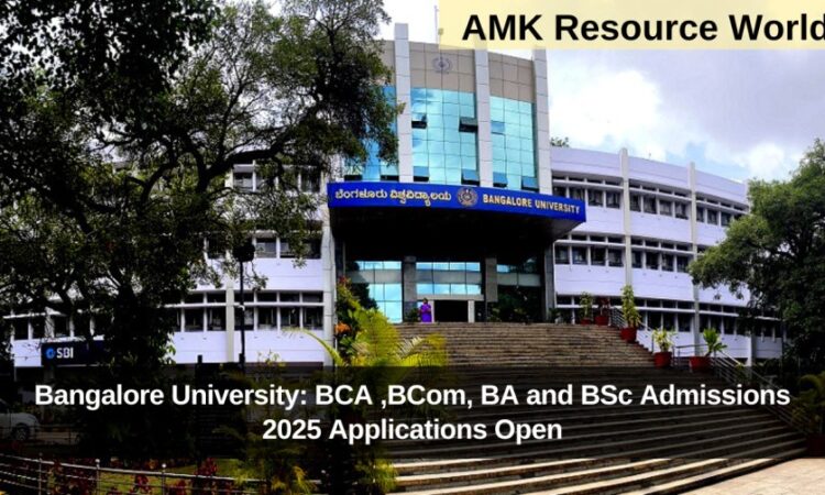Bangalore University: BCA ,BCom, BA and BSc Admissions 2025 Applications Open