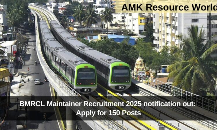 BMRCL Maintainer Recruitment 2025 notification out: Apply for 150 Posts