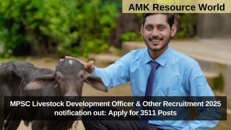 MPSC Livestock Development Officer & Other Recruitment 2025 notification out: Apply for 3511 Posts