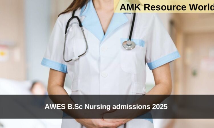 AWES B.Sc Nursing admissions 2025 Applications Open