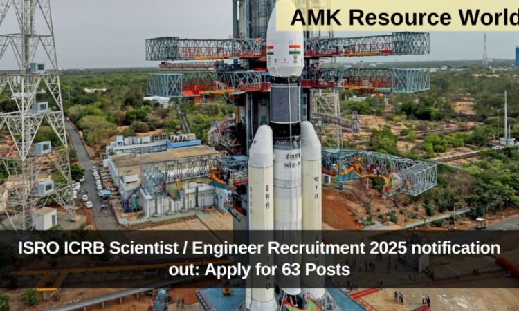 ISRO ICRB Scientist / Engineer Recruitment 2025 notification out: Apply for 63 Posts