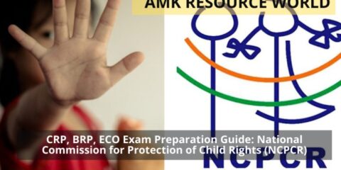 CRP, BRP, ECO Exam Preparation Guide: National Commission for Protection of Child Rights (NCPCR)