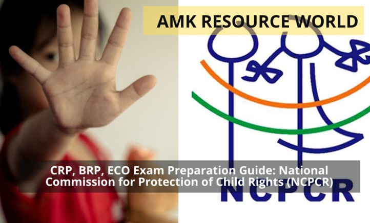 CRP, BRP, ECO Exam Preparation Guide: National Commission for Protection of Child Rights (NCPCR)