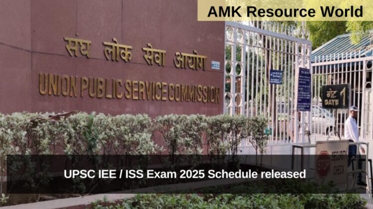 UPSC IEE / ISS Exam 2025 Schedule released 