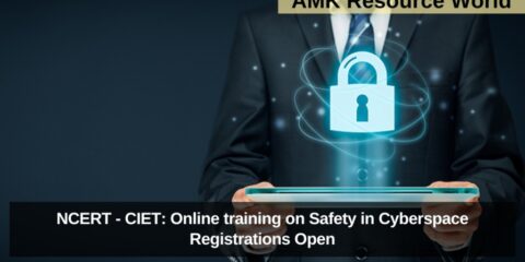 NCERT - CIET: Online training on Safety in Cyberspace Registrations Open