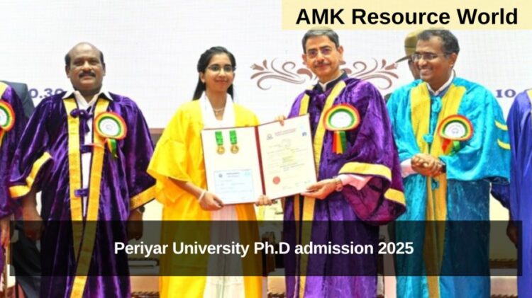 Periyar University Ph.D admission 2025 Applications Open