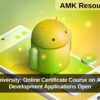 Mizoram University: Online Certificate Course on Android App Development Applications Open