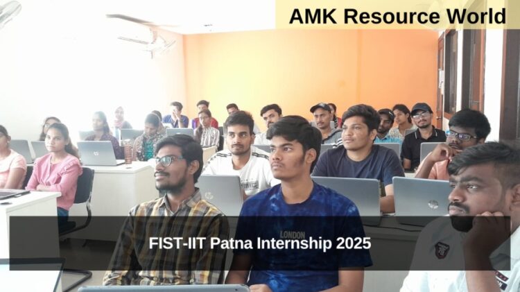 FIST-IIT Patna Internship 2025 Applications Open