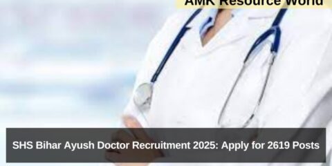 SHS Bihar Ayush Doctor Recruitment 2025: Apply for 2619 Posts