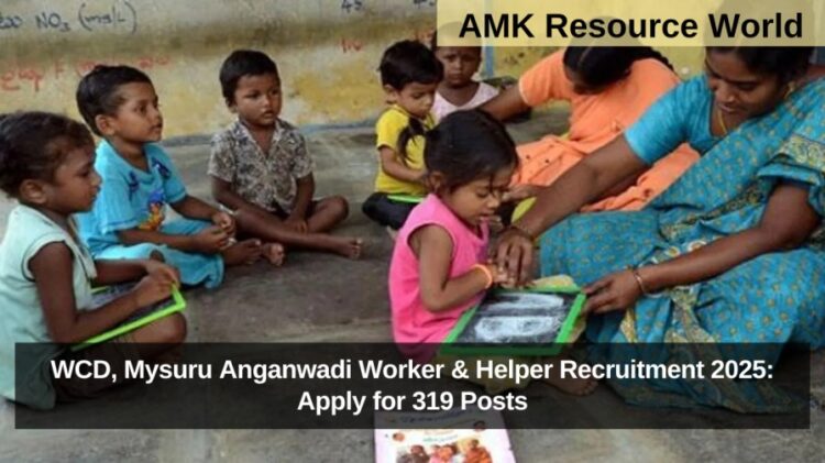 WCD, Mysuru Anganwadi Worker & Helper Recruitment 2025: Apply for 319 Posts