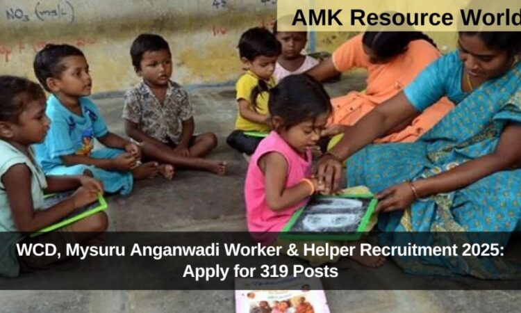 WCD, Mysuru Anganwadi Worker & Helper Recruitment 2025: Apply for 319 Posts