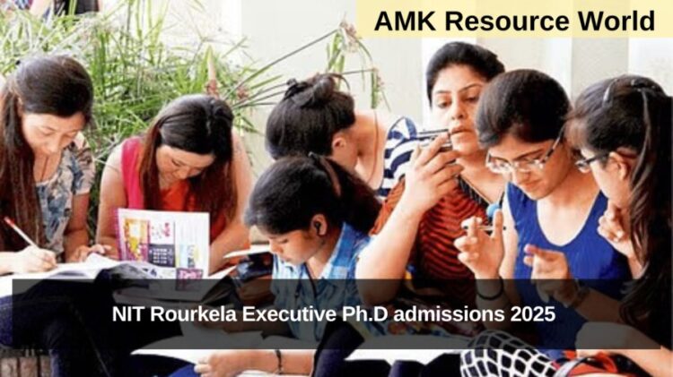 NIT Rourkela Executive Ph.D admissions 2025 Applications Open
