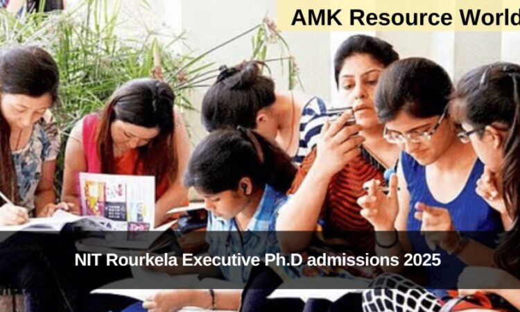 NIT Rourkela Executive Ph.D admissions 2025 Applications Open