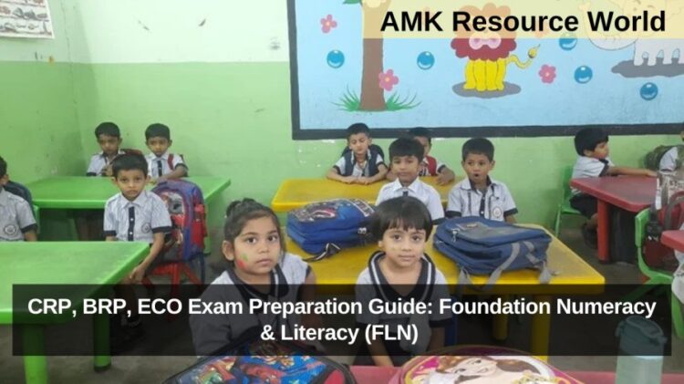CRP, BRP, ECO Exam Preparation Guide: Foundation Numeracy & Literacy (FLN) 