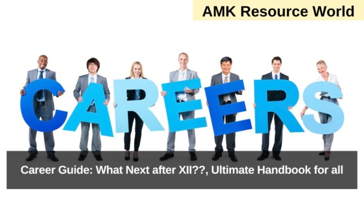 Career Guide: What Next after XII??, Ultimate Handbook for all